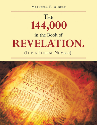 Cover image: THE 144,000  IN THE BOOK OF  REVELATION. (IT IS A LITERAL NUMBER). 9798369426579