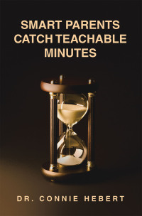 Cover image: SMART PARENTS CATCH TEACHABLE MINUTES 9798369427613