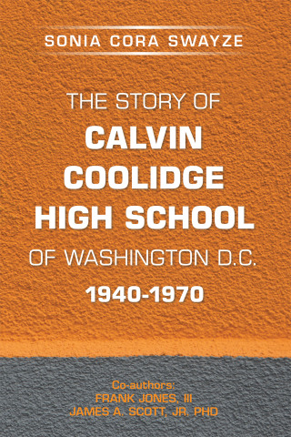 Cover image: The Story of Calvin Coolidge High School of Washington D.C. 1940-1970 9798369428757