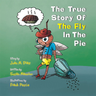 Omslagafbeelding: The True Story Of The Fly In The Pie 9781436387545