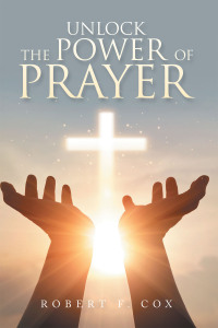 Titelbild: Unlock The  Power Of Prayer 9798369430866