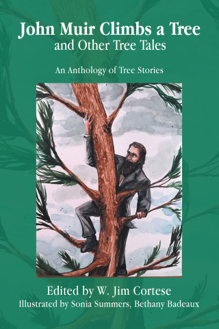 Imagen de portada: John Muir Climbs a Tree and Other Tree Tales 9798369440995