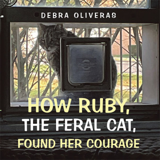Cover image: How Ruby, the Feral Cat, Found Her Courage 9798369442869