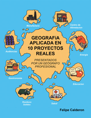 Cover image: GEOGRAFíA APLICADA EN 10 PROYECTOS REALES 9798369453872