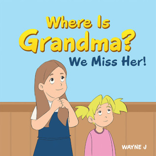 Cover image: Where Is Grandma? We Miss Her! 9798369458730