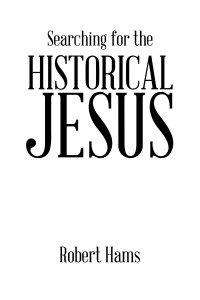 Cover image: Searching for the Historical Jesus 9798369490570