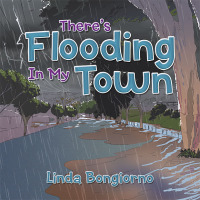 Cover image: There's Flooding in My Town 9798369490778