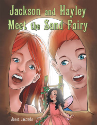 Imagen de portada: Jackson and Hayley Meet the Sand Fairy 9798369491478