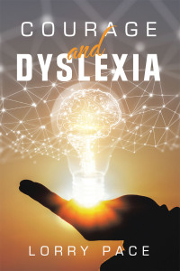 Cover image: Courage and Dyslexia 9798369491744