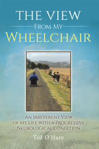 Cover image: The View From My Wheelchair 9798369492505