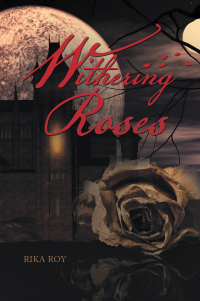 Cover image: Withering Roses 9798369494455