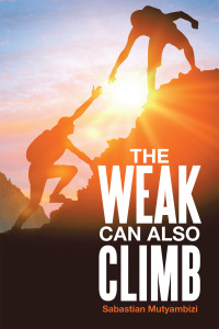 Cover image: THE WEAK CAN ALSO CLIMB 9798369495858