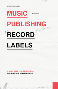 Immagine di copertina: Music Publishing for Record Labels 1st edition 9798374622102