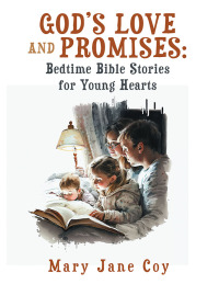 Imagen de portada: God’s Love and Promises: Bedtime Bible Stories for Young Hearts 9798385000203