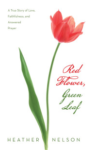 Omslagafbeelding: Red Flower, Green Leaf 9798385006946