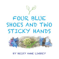 Cover image: Four Blue Shoes and Two Sticky Hands 9798385008766