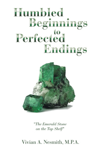 Cover image: Humbled Beginnings to Perfected Endings 9798385008889