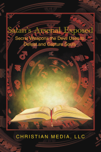 Imagen de portada: Satan's Arsenal Exposed 9798385009640