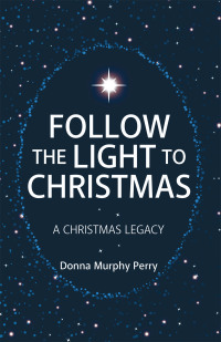 Cover image: Follow the Light to Christmas 9798385009671