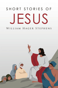 Omslagafbeelding: Short Stories of Jesus 9798385010301