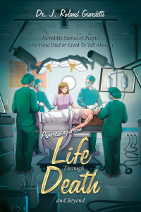 Cover image: Progressing from Life Through Death and Beyond 9798385010899