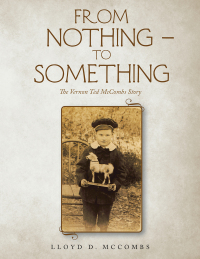 Cover image: FROM  NOTHING – TO  SOMETHING 9798385012428