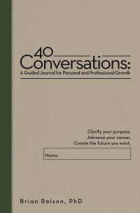 Cover image: 40 Conversations: A Guided Journal for Personal and Professional Growth 9798385012596
