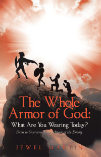 Cover image: The Whole Armor of God:  What Are You Wearing Today? 9798385012732