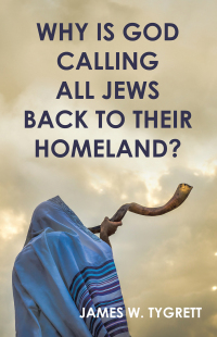 Cover image: Why is God Calling all Jews Back to Their homeland? 9798385013326