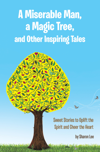 Cover image: A Miserable Man, a Magic Tree, and Other Inspiring Tales 9798385015405