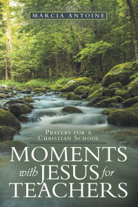 Cover image: Moments with Jesus for  teachers 9798385016662