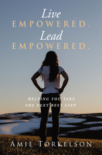 Cover image: Live Empowered. Lead Empowered. 9798385018451