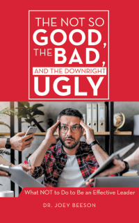 Omslagafbeelding: The Not So Good, The Bad, and The Downright Ugly 9798385018994
