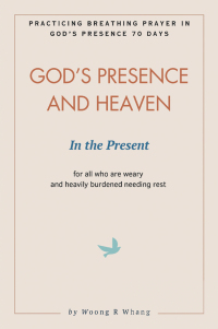 Cover image: God's Presence and Heaven In the Present 9798385019243