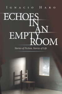 Cover image: Echoes in an Empty Room 9798385019588