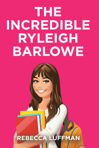 Cover image: The Incredible Ryleigh Barlowe 9798385021703