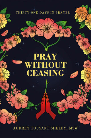 Cover image: Pray Without Ceasing 9798385022618
