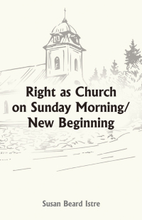 Cover image: Right as Church on Sunday Morning/New Beginning 9798385023929