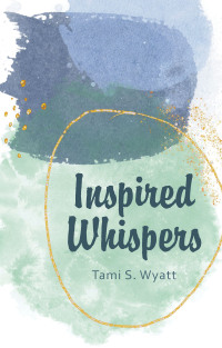 Cover image: Inspired Whispers 9798385024681