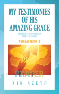 Cover image: My Testimonies of His Amazing Grace 9798385025206