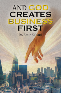 Cover image: AND GOD CREATES BUSINESS FIRST 9798385025572