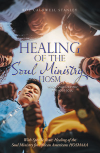 Imagen de portada: Healing of the Soul Ministry HOSM 9798385030392