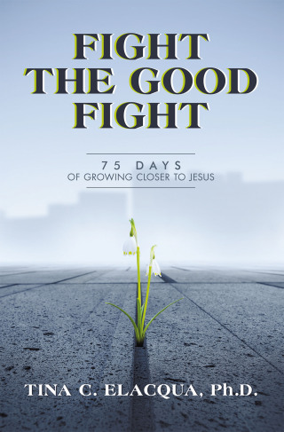 Cover image: Fight the Good Fight 9798385031061
