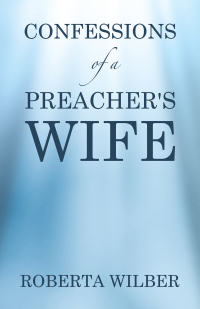 Imagen de portada: Confessions of a Preacher's Wife 9798385032211