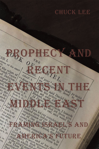 Imagen de portada: PROPHECY AND RECENT EVENTS IN THE MIDDLE EAST 9798385032228