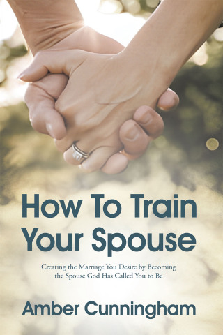Cover image: How To Train Your Spouse 9798385034451