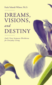 Cover image: Dreams, Visions, and Destiny 9798385034611