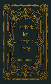 Cover image: Handbook for Righteous Living 9798385034666