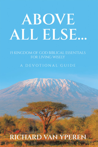 Imagen de portada: ABOVE ALL ELSE… 9798385036585