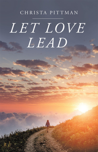 Cover image: Let Love Lead 9798385037537